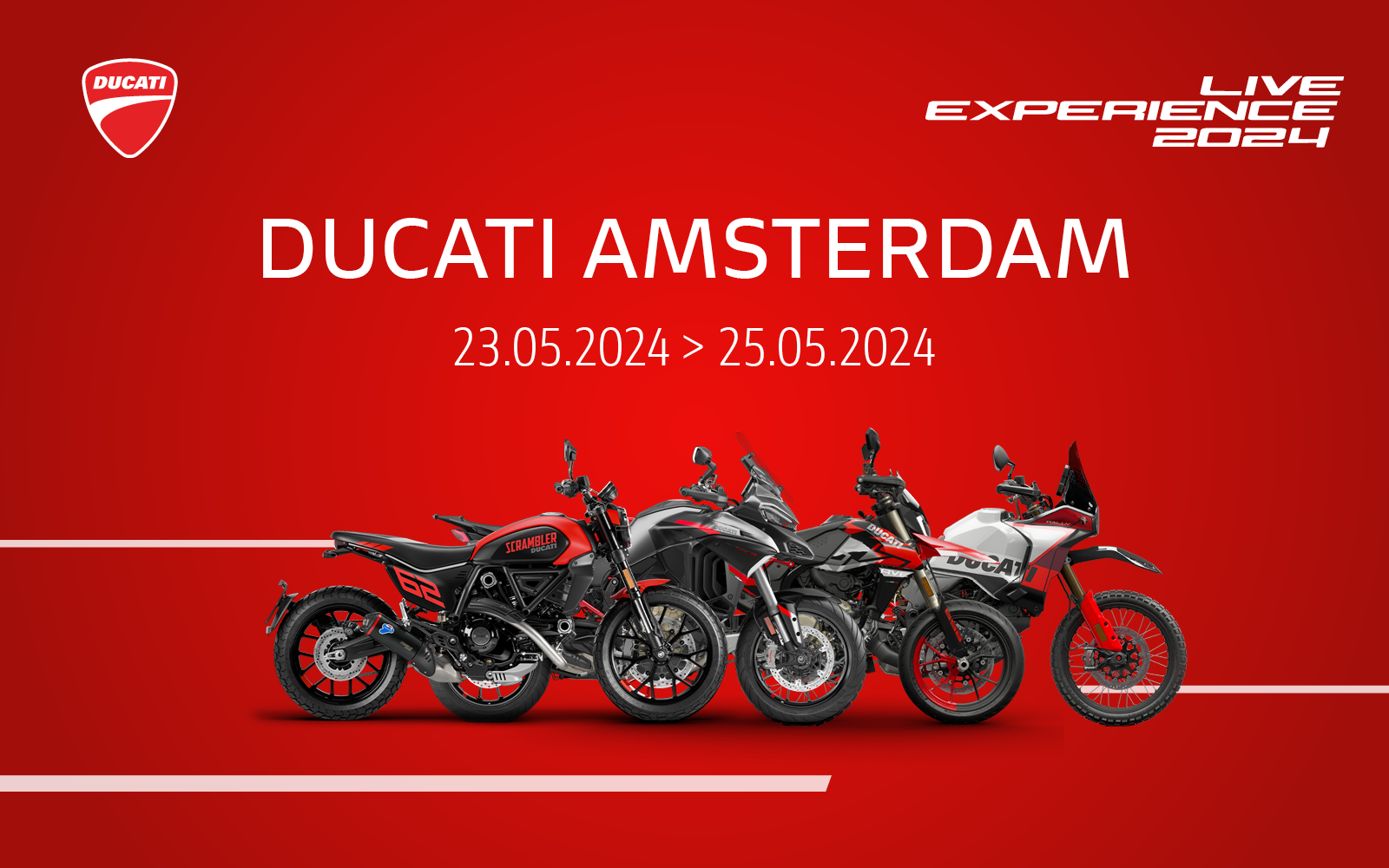 Ducati Live Experience - Ducati Amsterdam 23-25 mei